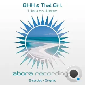 Bixx & That Girl - Walk On Water (2026)