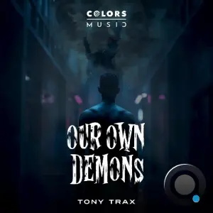 Tony Trax - Our Own Demons (2026)