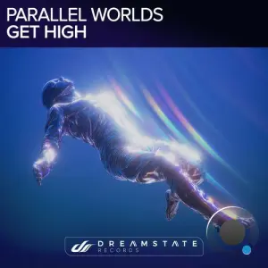 Parallel Worlds - Get High (2026)