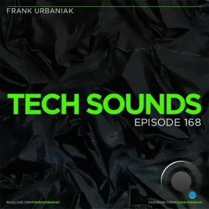 Frank Urbaniak - Tech Sounds 168 (2026-02-20)