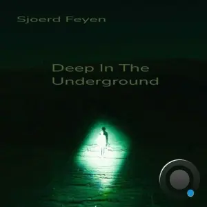 Sjoerd Feyen - Deep in the Underground (2026)
