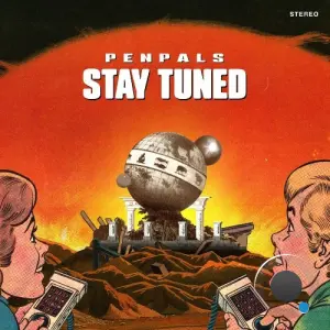 Penpals - Stay Tuned (2026)