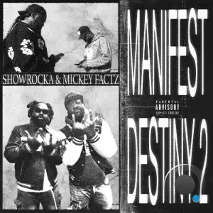 Showrocka & Mickey Factz - Manifest Destiny 2 (2026)