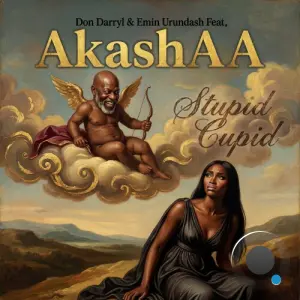 Don Darryl and Emin Urundash feat. AKASHAA - Stupid Cupid (2026)