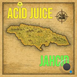 Acid Juice - Jahcid (2026)