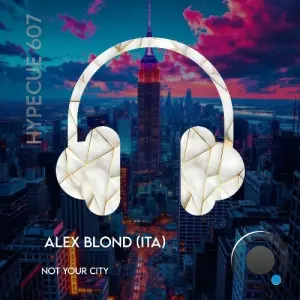 Alex Blond (ITA) - Not Your City (2026)