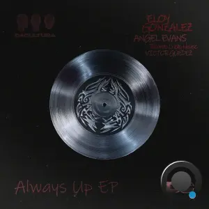 Eloy González & Angel Evans - Always Up (2026)