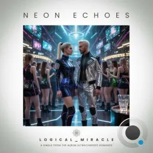 logical miracle - Neon Echoes (Single) (2026)
