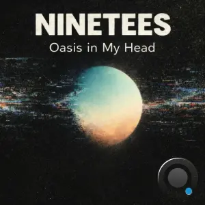 Ninetees - Oasis In My Head (2026)