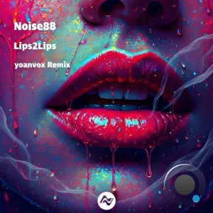 Noise88 - Lips2Lips (yoanvox Remix) (2026)