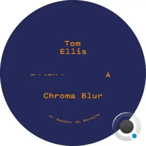 Tom Ellis - Chroma Blur (2026)