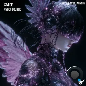 SPAECE and Galactic Harmony - Cyber Bounce (2026)