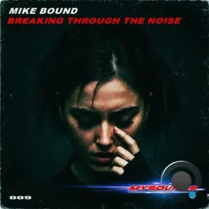 Mike Bound - Breaking Through The Noise (2026)