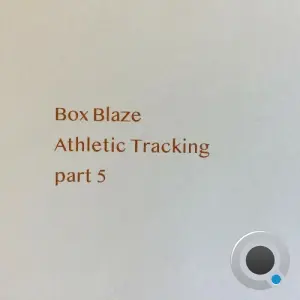 Box Blaze - Athletic Tracking Part 5 (2026)