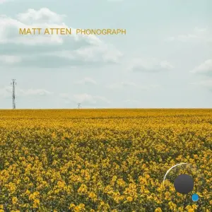 Matt Atten - Phonograph (2026)