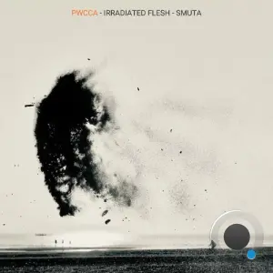 PWCCA - Irradiated Flesh (2026)