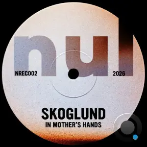 Skoglund - In Mother's Hands (2026)