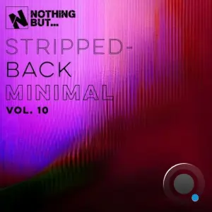 Nothing But... Stripped-Back Minimal, Vol. 10 (2026)
