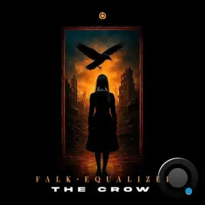 Falk & Equalized - The Crow (2026)