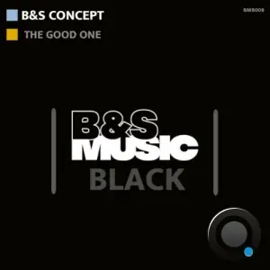 B And S Concept - The Good One (2026)