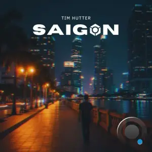 Tim Hutter - Saigon (2026)