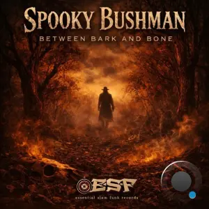 The Spooky Bushman - Between Bone and Bark (2026)