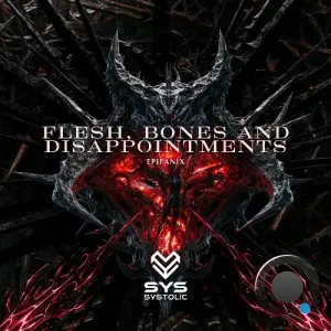 Epifanix - Flesh, Bones and Disappointments (2026)