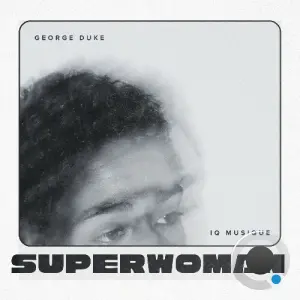 George Duke - Superwoman (IQ Musique Redone) (2026)