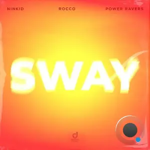 Ninkid x Rocco x Power Ravers - Sway (2026)