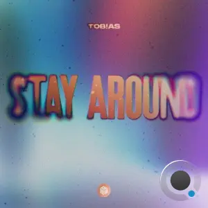 Tobias - Stay Around (2026)