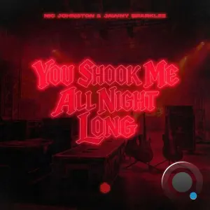 Nic Johnston & Jawny Sparklez - You Shook Me All Night Long (2026)