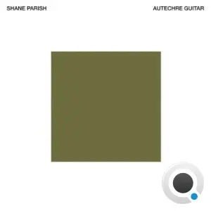 Shane Parish - Autechre Guitar (2026)