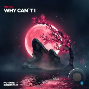 Miyuki - Why Can't I (2026)