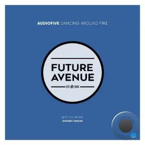 Audiofive - Dancing Around Fire (2026)
