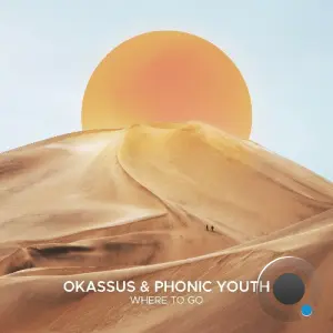 OKASSUS, Phonic Youth - Where To Go (2026)