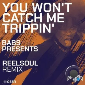 Babs Presents - You Won't Catch Me Trippin (Reelsoul Remixes) (2026)