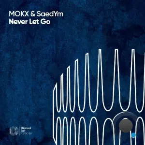 Mokx, SaedYm - Never Let Go (2026)