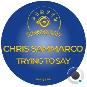 Chris Sammarco - Trying To Say (2026)