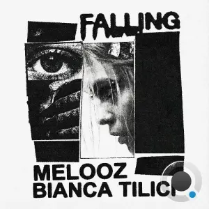 MELOOZ & Bianca Tilici - Falling (2026)