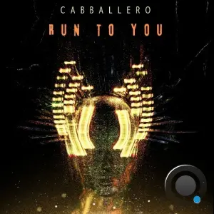 Cabballero - Run To You (2026)