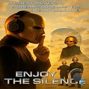 Mystery Mizterz x Dream Sound Masters x Kenny Laakkinen - Enjoy The Silence (2026)