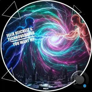Felix Reichelt & Technovabader - You Want Me (2026)