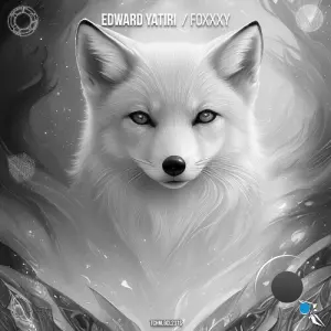 Edward Yatiri - Foxxxy (2026)