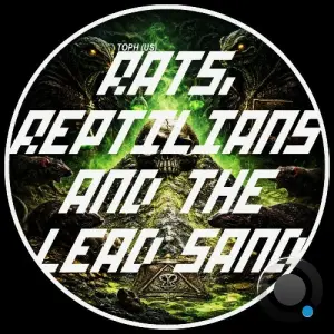Toph (US) - Rats, Reptilians and The Lead Sand (2026)