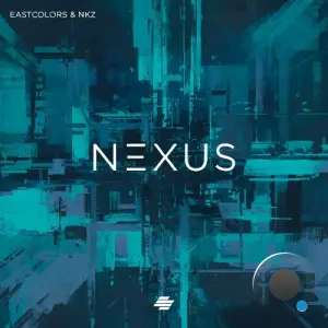 Eastcolors & NKZ - Replicant / Nexus (2026)
