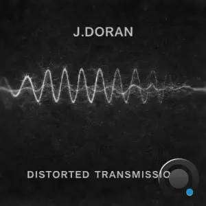 J. Doran - Distorted Transmission (2026)