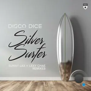 Disco Dice - Silver Surfer (Sunny Lax + Lexy Chae Remixes) (2026)