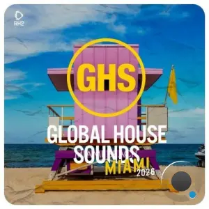 Global House Sounds - Miami 2026 (2026)