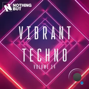 Nothing But... Vibrant Techno, Vol. 14 (2026)