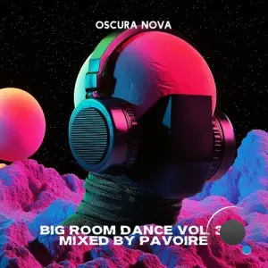 Big Room Dance Vol. 3 (mixed by Pavoire) (2026)